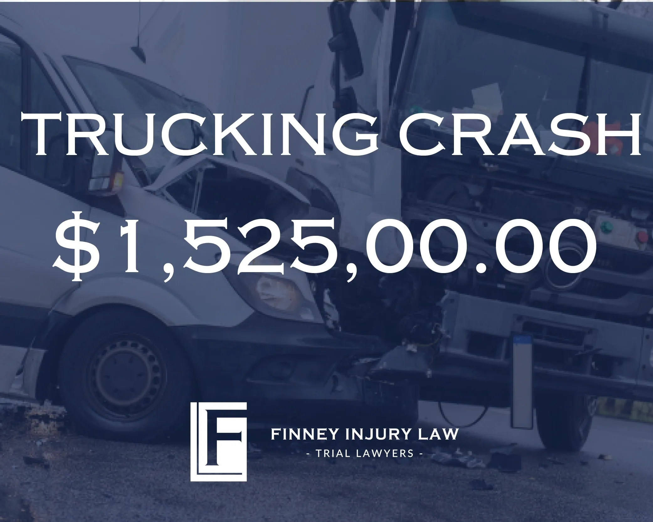 $1.525 Million Trucking Crash